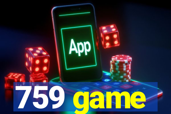 759 game